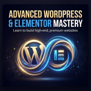 Advanced WordPress & Elementor Mastery